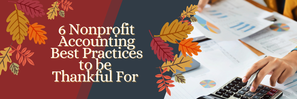 6 Nonprofit Accounting Best Practices to be Thankful For